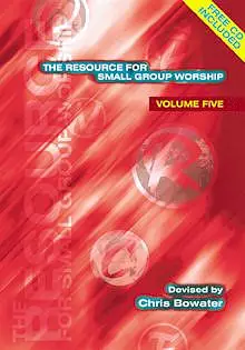 The Resource for Small Group Worship : V. 5