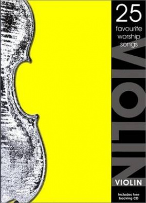 25 Favourite Worship Songs Violin with free CD