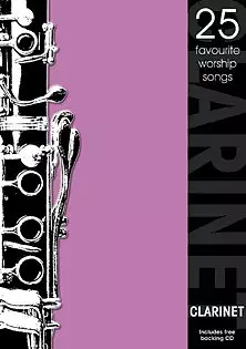 25 Favourite Worship Songs Clarinet with free CD