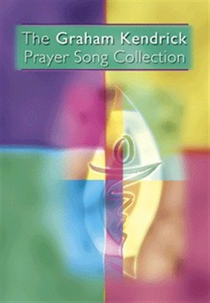The Graham Kendrick Prayer Song Collection Music Book