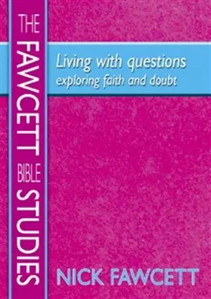 Living with Questions: Exploring Faith and Doubt