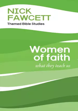 Women of Faith: What They Teach Us