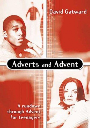 Adverts and Advent: A Rundown Through Advent for Teenagers