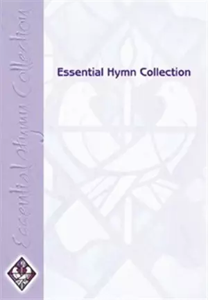 Essential Hymn Collection: Full Music Edition