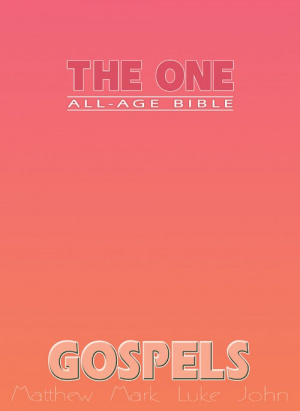 The One All Age Bible Gospels: Matthew, Mark, Luke, John