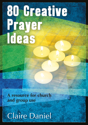 80 Creative Prayer Ideas