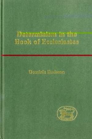 Determinism in the Book of Ecclesiastes