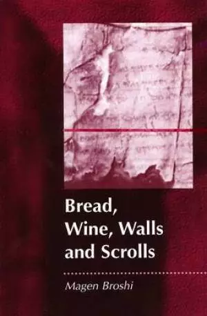 Bread, Wine, Walls and Scrolls