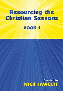 Resourcing the Christian Seasons, Book 1