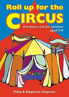 Roll Up for the Circus: A Holiday Club for Children Aged 5-8