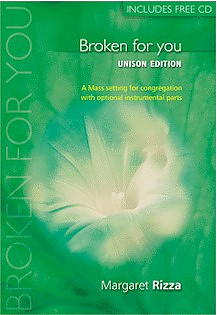 Broken for You - Catholic unison edition