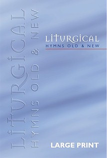 Liturgical Hymns Old and New Large print