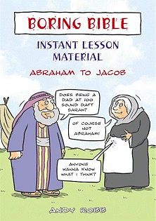 Boring Bible Instant Lesson Material: Abraham to Jacob