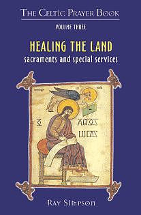 Celtic Prayer Book Volume 3: Healing The Land