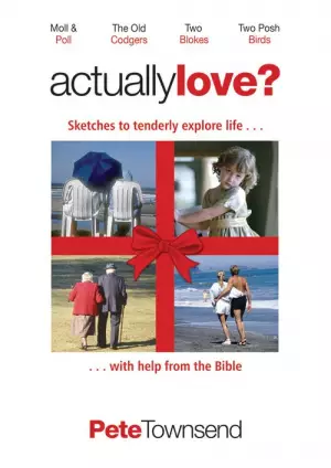 Actually Love: Sketches to Tenderly Explore Life with Help from the Bible