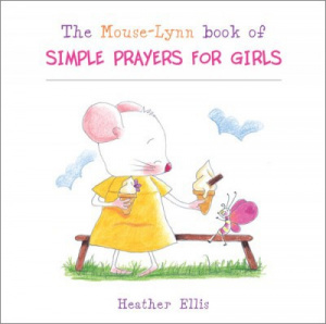 Mouse Lynn Book of Simple Prayers for Girls
