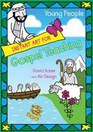 Instant Art For Gospel Teaching 11 Plus