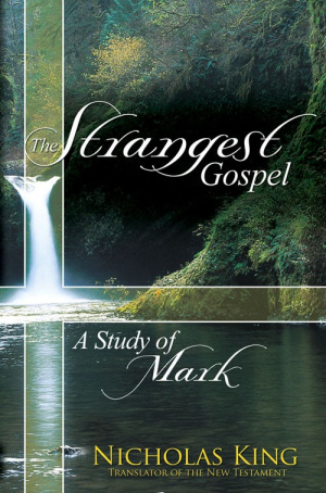 The Strangest Gospel - A Study of Mark