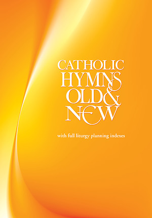 Catholic Hymns Old And New Full Music Edition