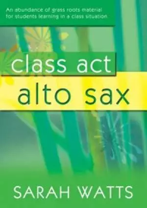 Class Act Alto Sax - Pupil Single Book**do Not Use In Sales Orders***