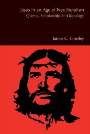 Jesus in an Age of Neoliberalism