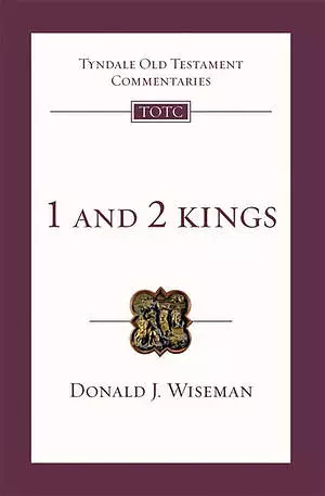 1 & 2 Kings : Tyndale Old Testament Bible Commentaries