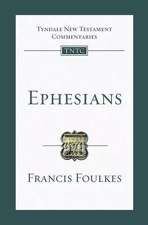 Ephesians: Tyndale New Testament Commentary