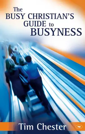 Cover of The Busy Christian's Guide to Busyness