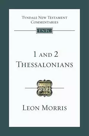 1 and 2 Thessalonians : Tyndale New Testament Commentaries