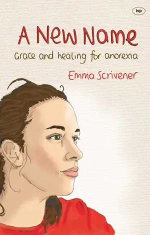 Cover of A New Name – Grace and healing for anorexia