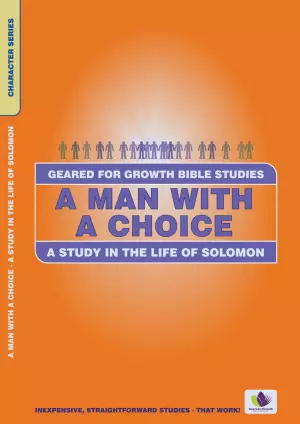 Man With a Choice: Study in the Life of Solomon
