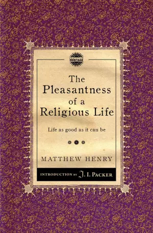 The Pleasantness Of A Religious Life