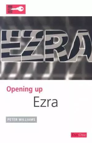 Ezra : Opening Up the Bible