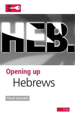 Hebrews : Opening up Hebrews