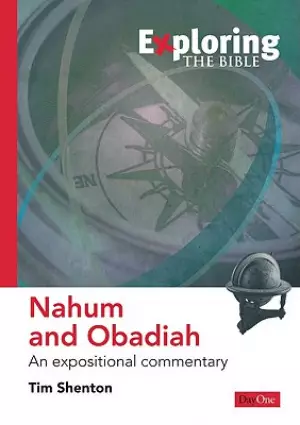 Nahum & Obadiah : Exploring the Bible