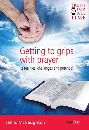 Getting to Grips with Prayer