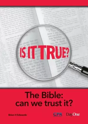 Is it True? The Bible - Can We Trust It?