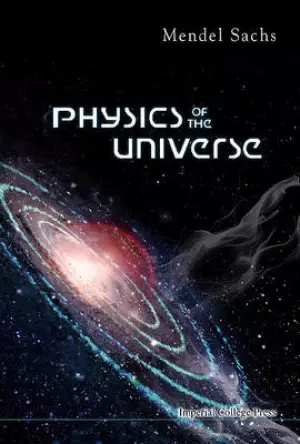 PHYSICS OF THE UNIVERSE