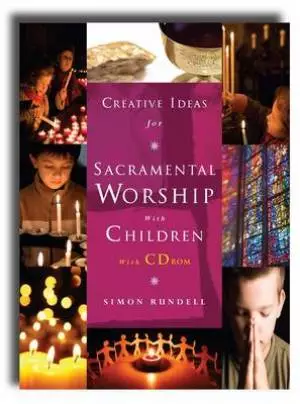 Creative Ideas For Sacramental Worship