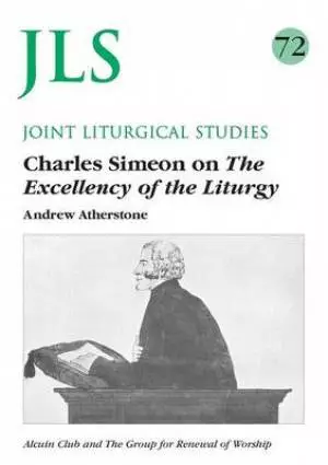 Charles Simeon on the Excellency of the Liturgy