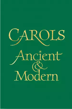 Carols Ancient and Modern: Words Edition
