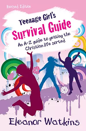 Teenage Girl's Survival Guide - Revised Edition