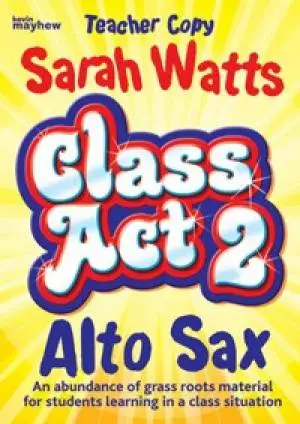 Class Act 2 Sax - Teacher Copy
