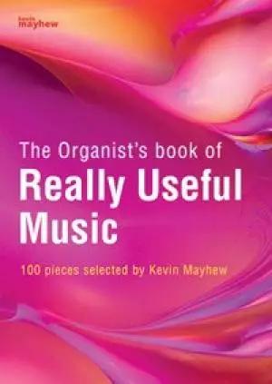 The Organist's Book of Really Useful Music