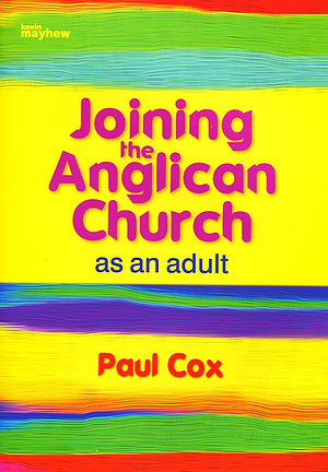 Joining the Anglican Church as an Adult