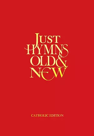 Just Hymns Old and New Catholic Edition Full Music