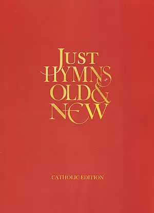 Just Hymns Old and New  Large Print Catholic Edition