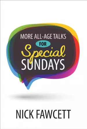 More All-Age Talks for Special Sundays