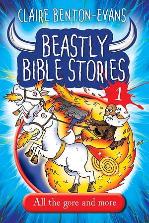 Beastly Bible Stories Volume 1