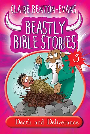 Beastly Bible Stories Volume 3